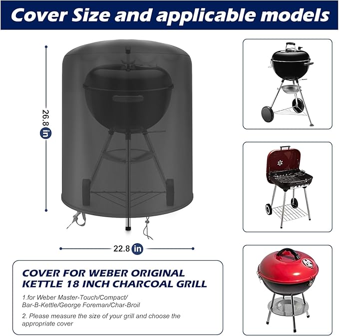 Grill Cover for Weber 18 Inch Charcoal Kettle Grill, 420D Oxford Waterproof Grill Cover for Outdoor Grill (Φ22.8 x 26.7 Inch)